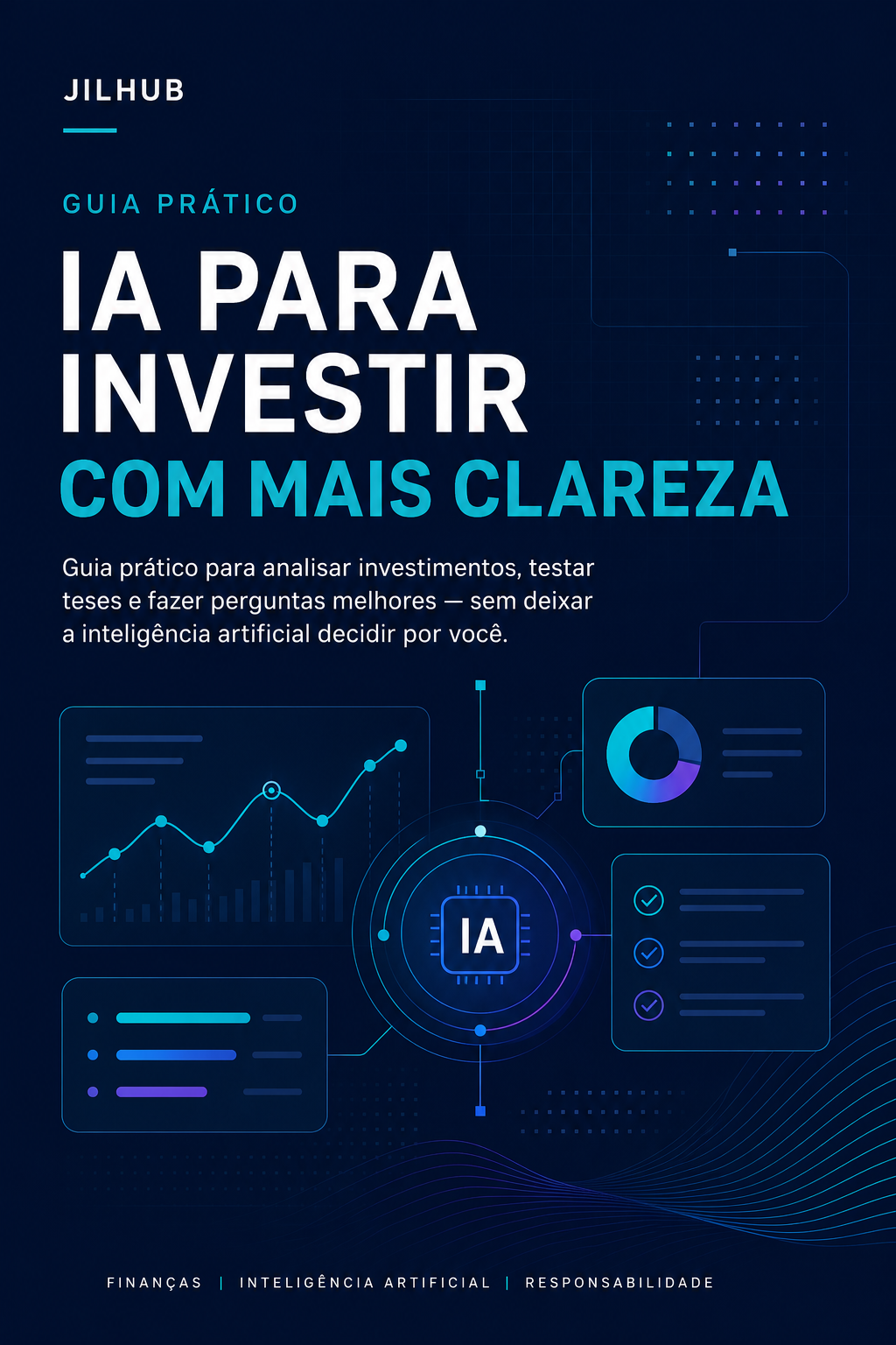 Capa oficial do e-book IA para Investir com Mais Clareza, da JILHUB